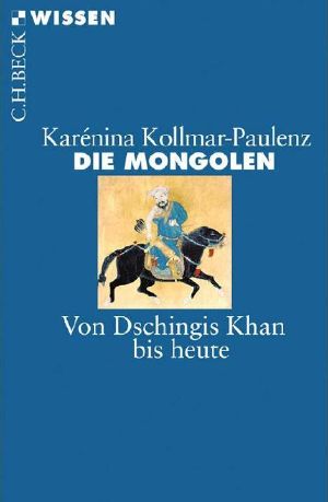 [C.H. BECK - Wissen] • Die Mongolen